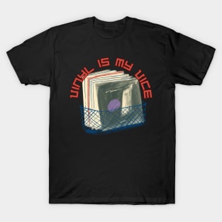 Vinyl is my vice T-Shirt